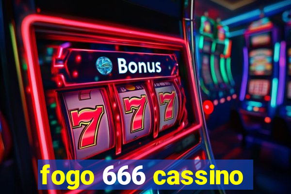 fogo 666 cassino